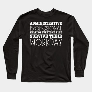 Administrative Professionals Day-Administrator Long Sleeve T-Shirt